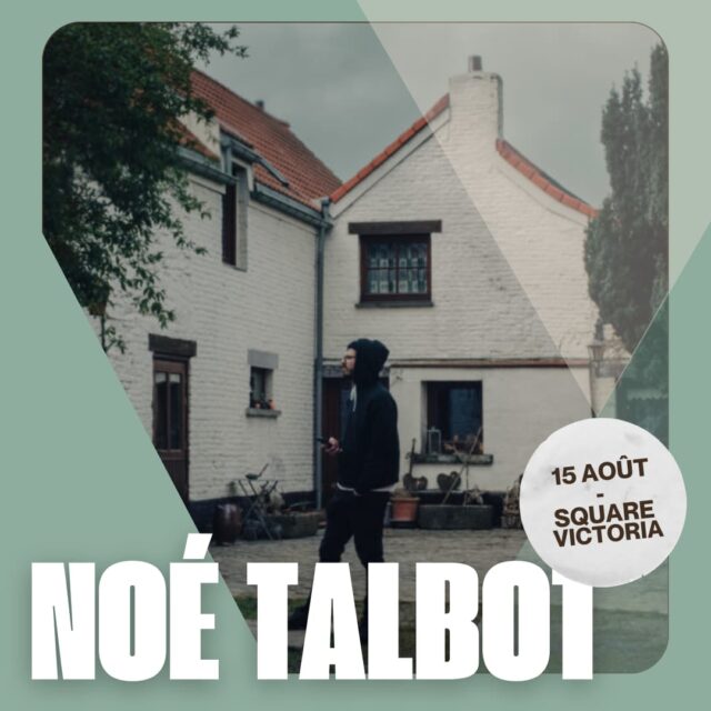 Noé Talbot, concert gratuit au centre-ville de Montréal, 15 août 2024