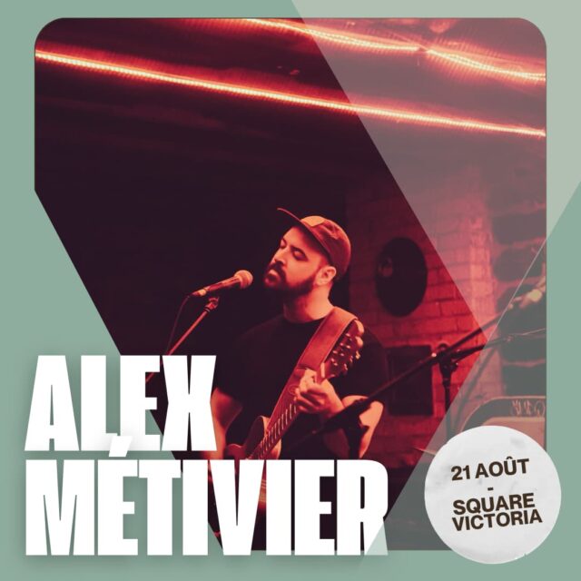 Alex Métivier, concert gratuit au centre-ville de Montréal, 21 août 2024